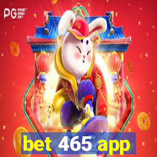 bet 465 app